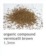organic compound vermicelli brown 1,3mm