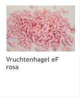 Vruchtenhagel eF rosa