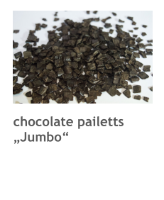 chocolate pailetts „Jumbo“