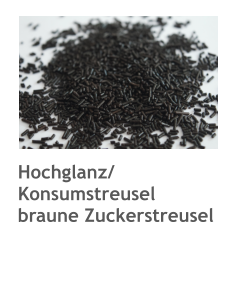 Hochglanz/ Konsumstreusel braune Zuckerstreusel