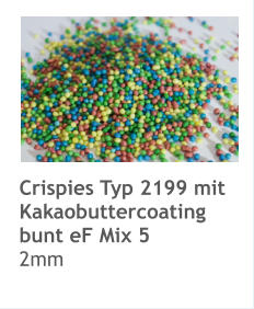 Crispies Typ 2199 mit Kakaobuttercoating bunt eF Mix 5 2mm