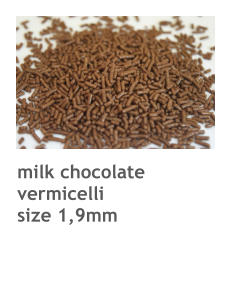 milk chocolate vermicelli size 1,9mm
