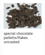 special chocolate pailetts/flakes uncoated