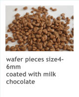 wafer pieces size4-6mm  coated with milk chocolate