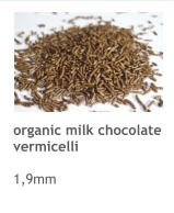 organic milk chocolate vermicelli  1,9mm